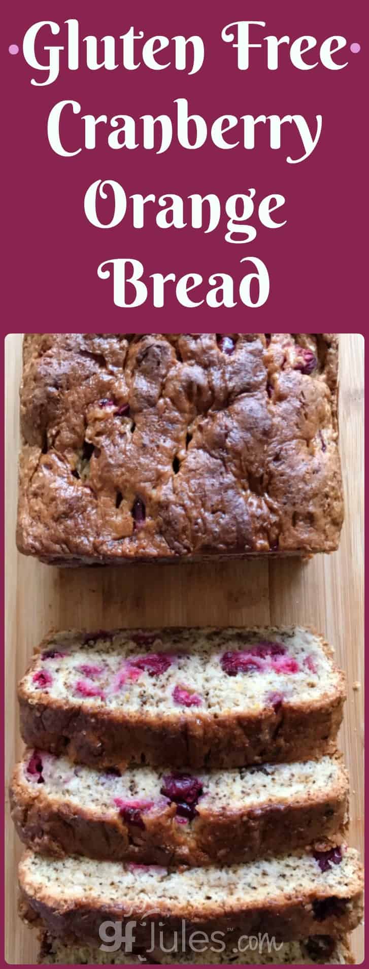 Gluten Free Cranberry Orange Quick Bread