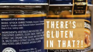 There's Gluten in That?!