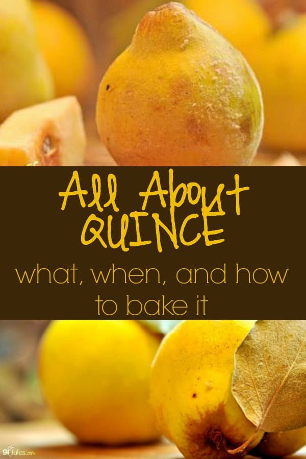 All About Quince by gfJules -- tips and tricks for baking with this delicious fruit!