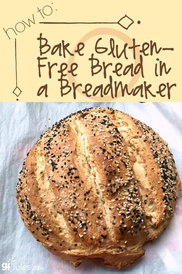 Baking Gluten Free Bread in a Breadmaker - gfJules