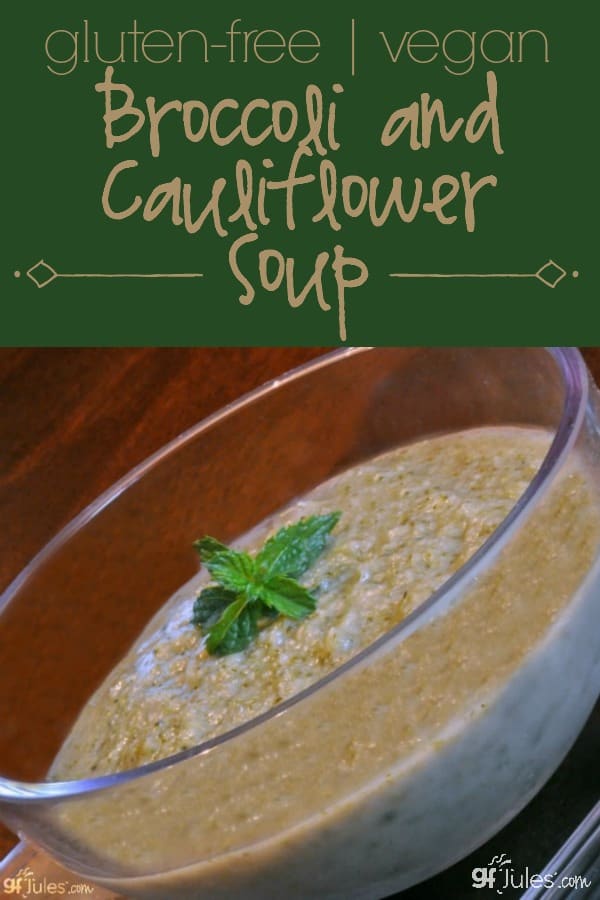 vegan gluten free Broccoli and Cauliflower Soup - gfJules