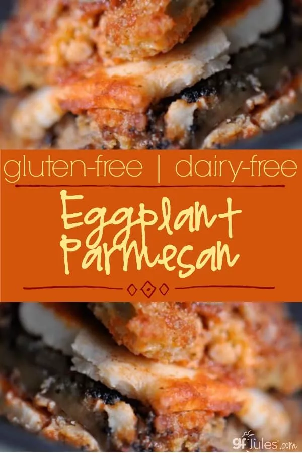 Gluten Free Dairy Free Eggplant Parmesan - gfJules