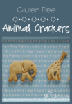 Gluten Free Animal Crackers Recipe -easy, fun & oh so share-able! gfJules