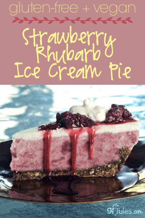 Gluten Free Vegan Strawberry Rhubarb Ice Cream Pie by gfJules