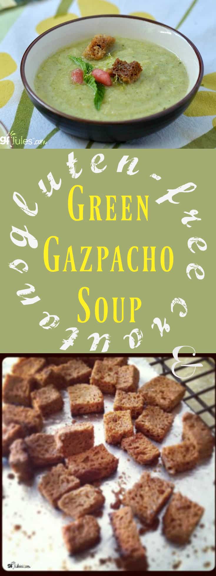 Green Gazpacho Soup with Gluten Free Croutons gfJules.com