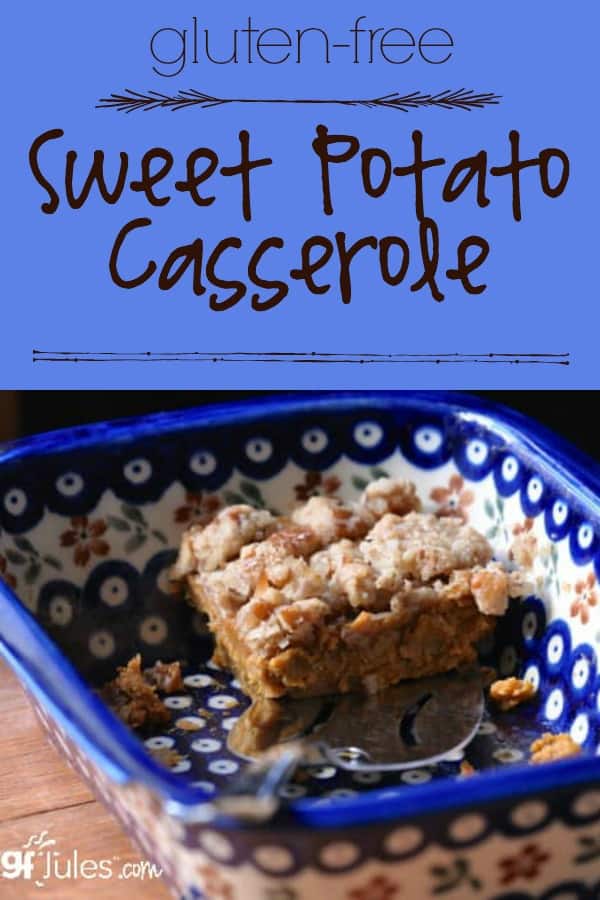 gluten free Sweet Potato Casserole - gfJules