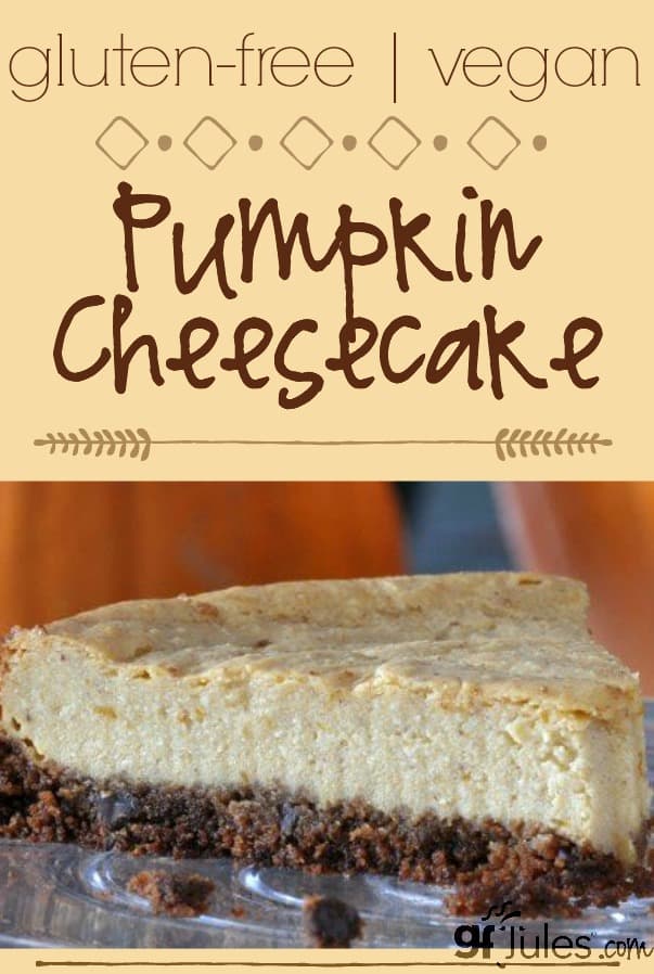 Gluten Free Vegan Pumpkin Cheesecake - gfJules