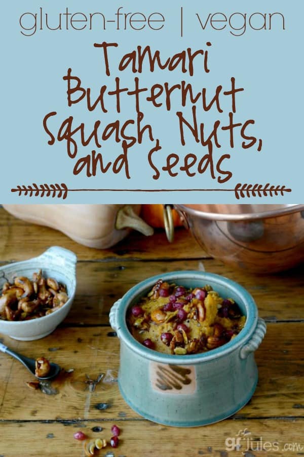 Gluten Free Vegan Tamari Butternut Squash, Nuts, and Seeds - gfJules