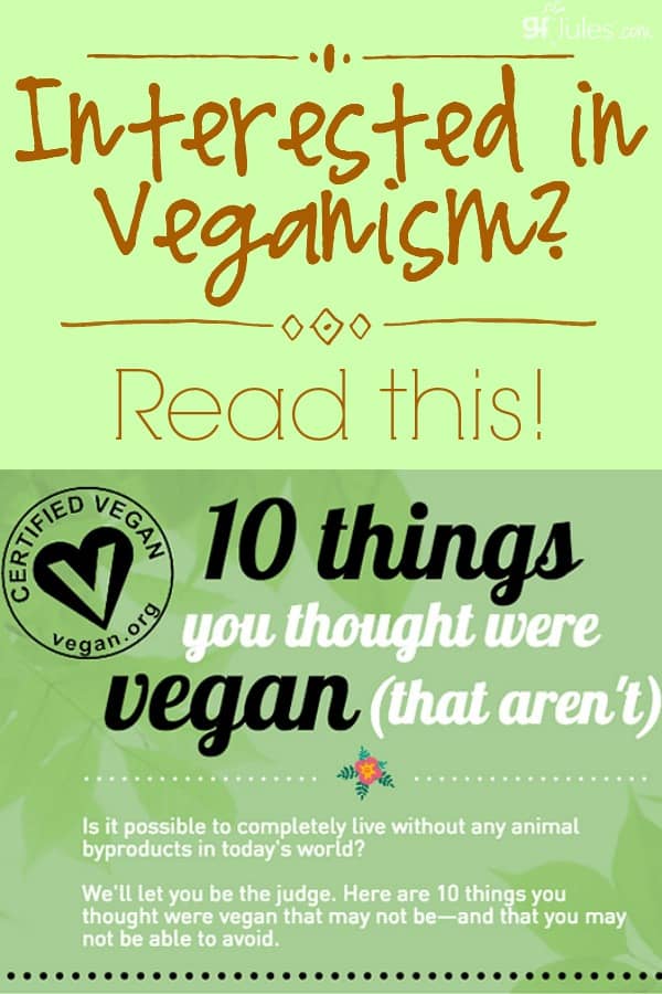 10 things you thought were vegan that aren't - gfJules