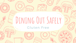 Dining Out Safely Gluten Free