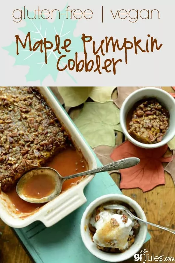 Gluten Free Maple Pumpkin Cobbler - GF Jules dairy free vegan