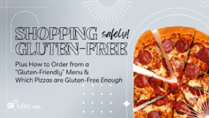 Shopping Safely Gluten Free plus ordering from gluten "friendly" menus and which pizzas are gluten free enough