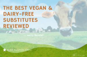 The Best Vegan and Dairy Free Substitutes Reviewed | gfJules