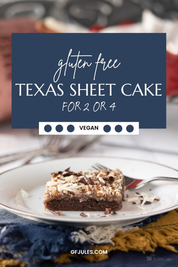 gluten free Texas Sheet Cake for 2 or 4 |gfJules