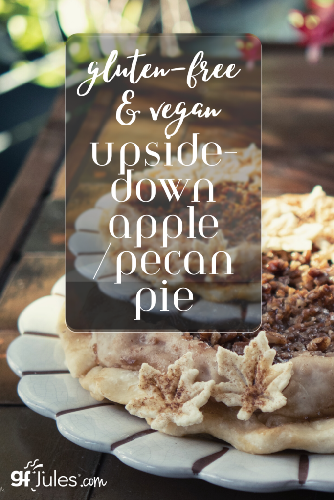 Gluten Free Upside-Down Apple/Pecan Pie | gfJules