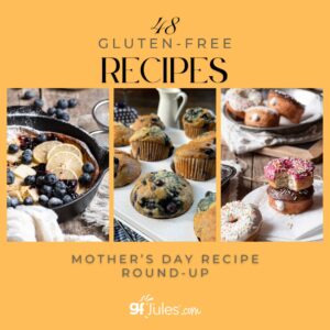 48 Gluten Free Recipes for Mother's Day