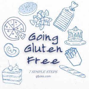 Going Gluten Free: 7 Simple Steps
