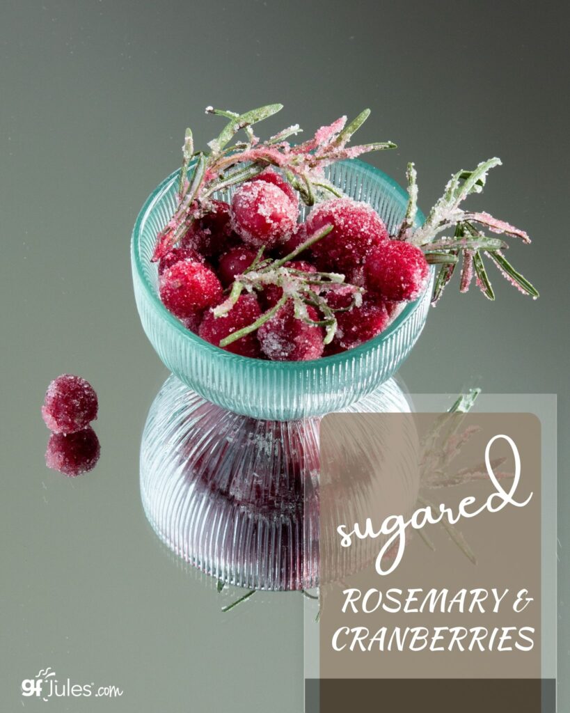 sugared rosemary and cranberries | gfJules