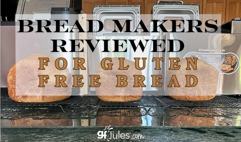 Bread Makers Reviewed for Gluten Free Bread 